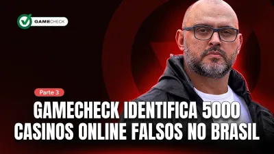 Parte 3: Gamecheck identifica 5.000 cassinos online falsos no Brasil. 